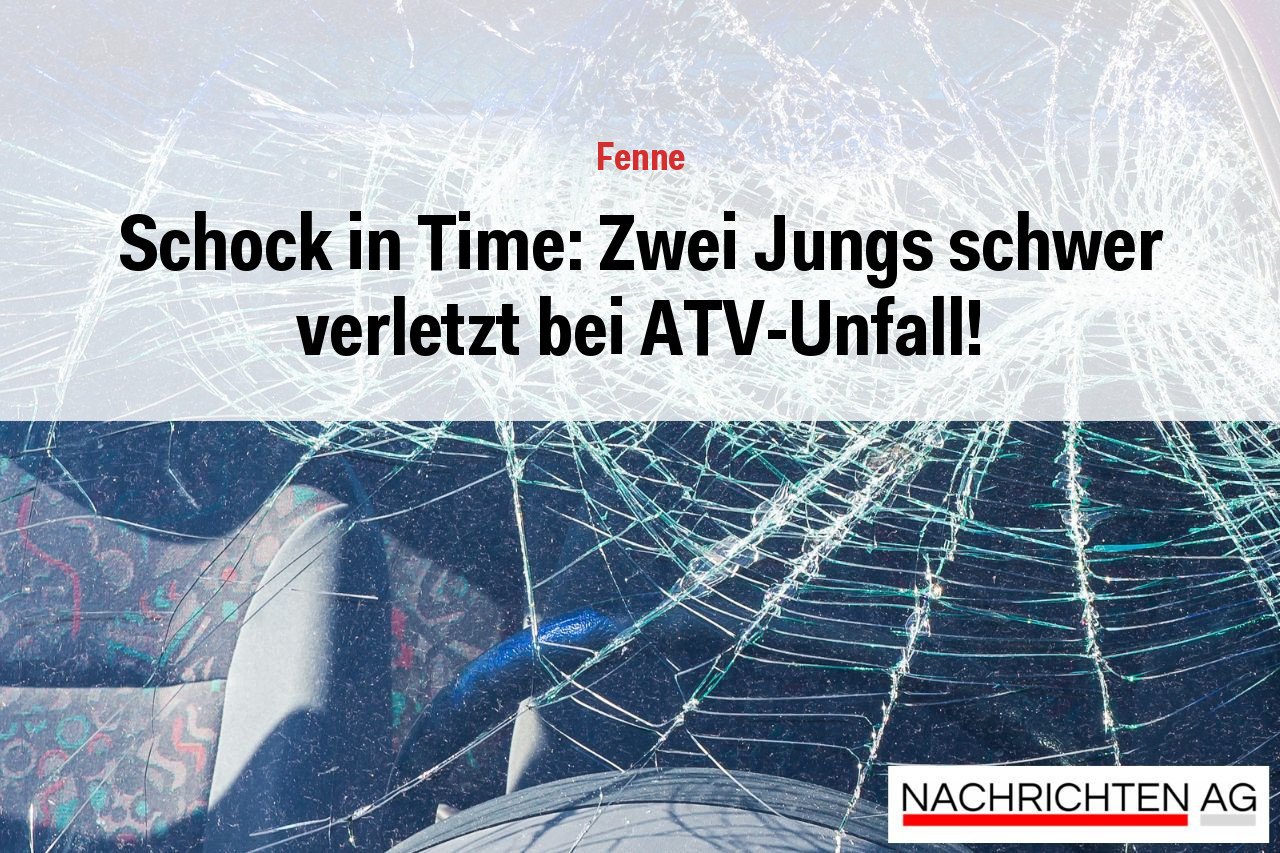 Schock in Time: Zwei Jungs schwer verletzt bei ATV-Unfall!