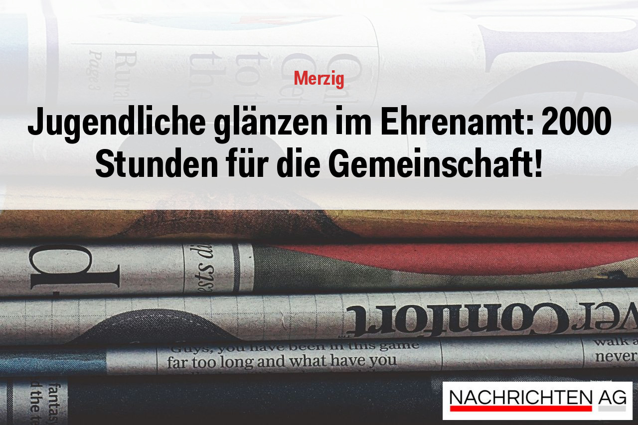 Jugendliche glänzen im Ehrenamt: 2000 Stunden für die Gemeinschaft!
