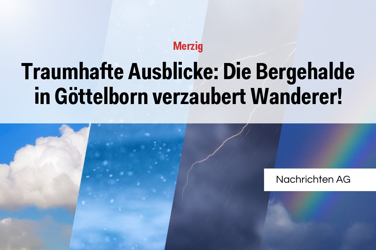 Traumhafte Ausblicke: Die Bergehalde in Göttelborn verzaubert Wanderer!