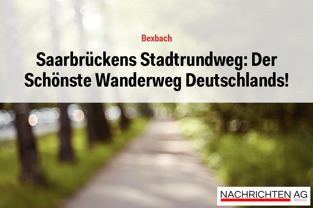 Saarbrückens Stadtrundweg: Der Schönste Wanderweg Deutschlands!