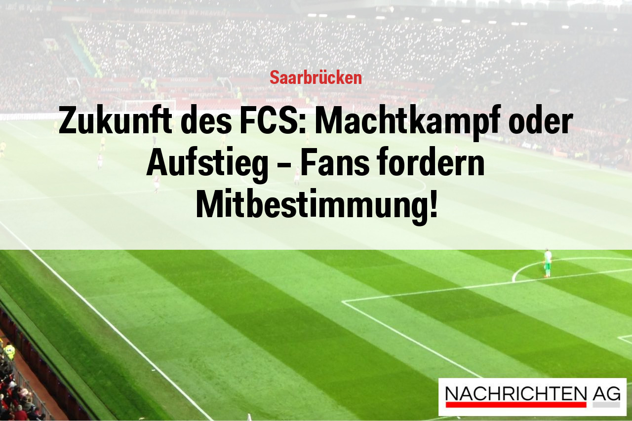 Zukunft des FCS: Machtkampf oder Aufstieg – Fans fordern Mitbestimmung!
